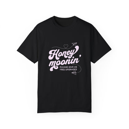 Honeymoon Upgrades  Garment-Dyed T-shirt