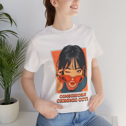 Consciously Chronic Cute  Unisex Jersey Short Sleeve Tee