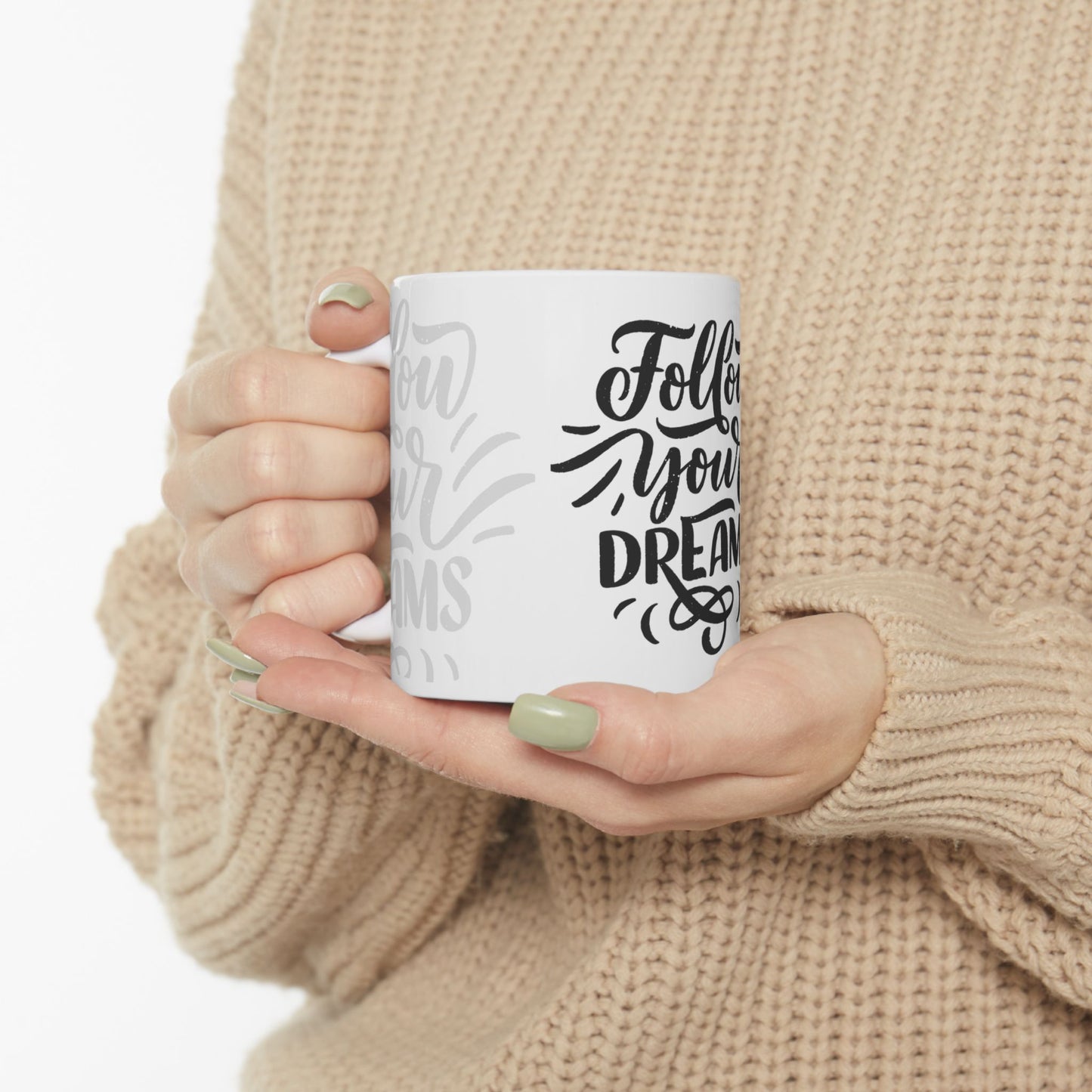 Follow your dreams Ceramic Mug, (11oz, 15oz)