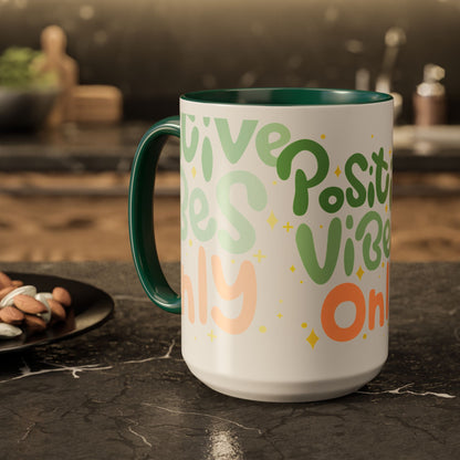 Positive Vibes Only Colorful Mugs (11oz, 15oz)