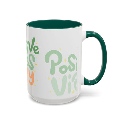 Positive Vibes Only Colorful Mugs (11oz, 15oz)