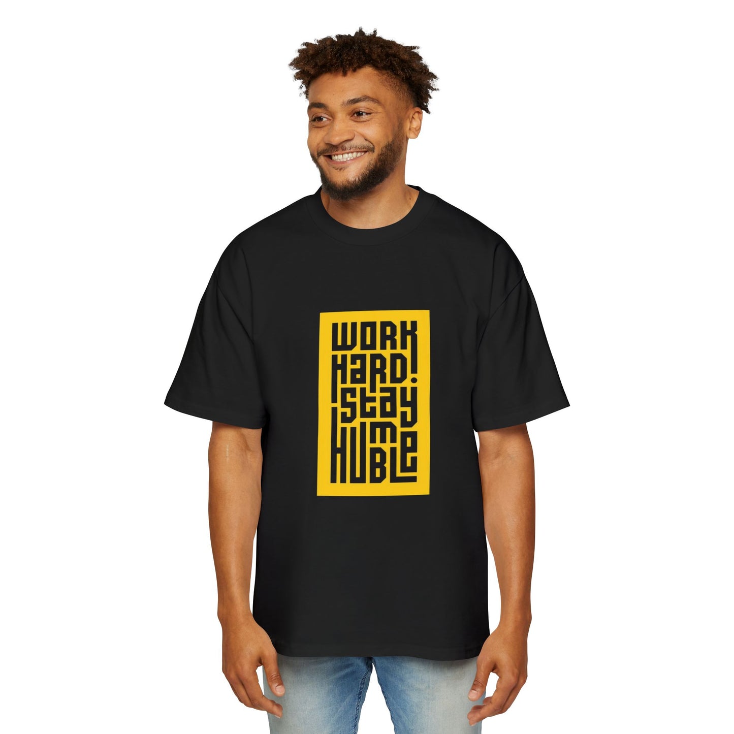 Work hard stay humble  Heavy Oversized Tee