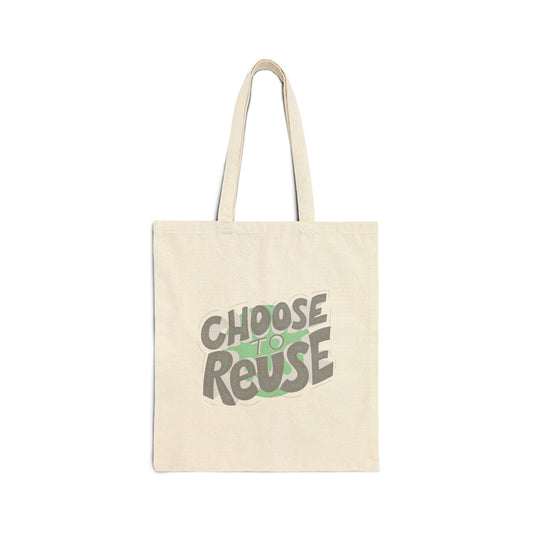 Choose to Reuse Cotton Canvas Tote Bag