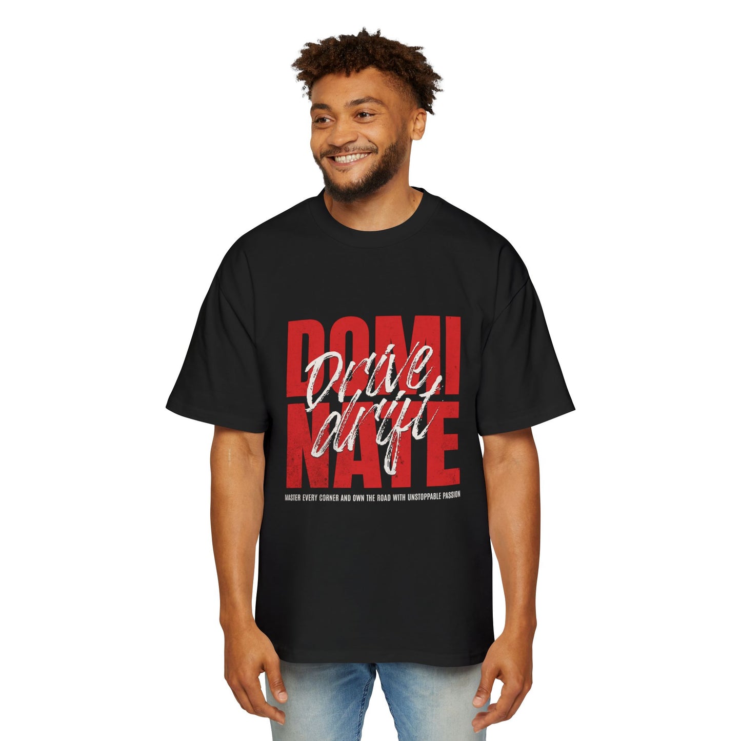 Drive Drift Dominate Heavy Oversized Tee