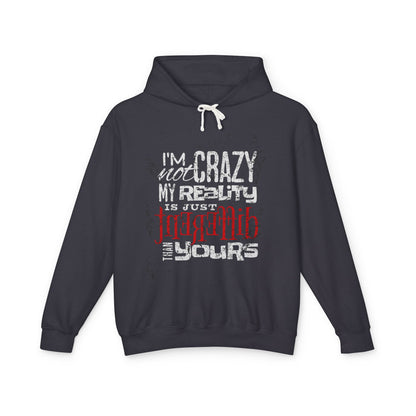 Im not crazy Lightweight Hooded Sweatshirt