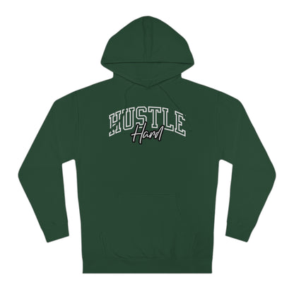 Hustle Hard  Hooded Sweatshirt