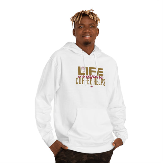 Life happens, Coffee  Hooded Sweatshirt