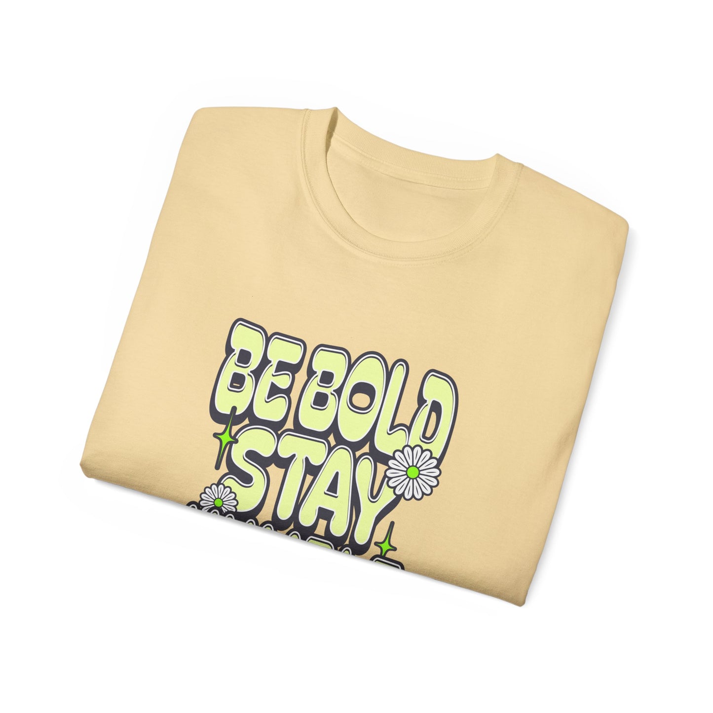 Be Bold, Stay Humble Ultra Cotton Tee