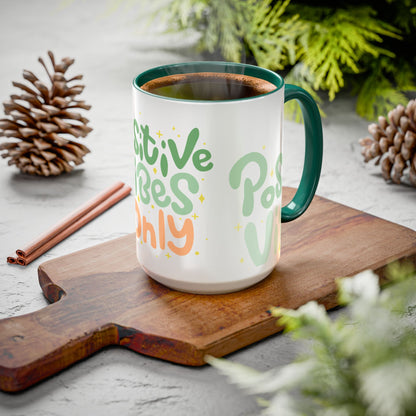 Positive Vibes Only Colorful Mugs (11oz, 15oz)